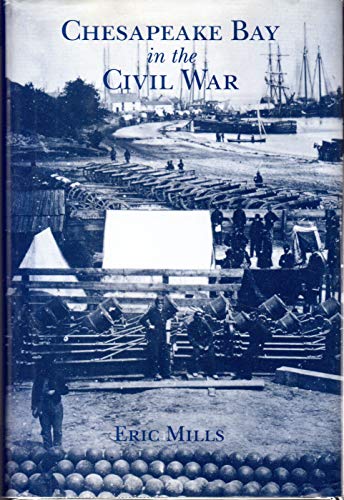 Stock image for Chesapeake Bay in the Civil War for sale by Books of the Smoky Mountains