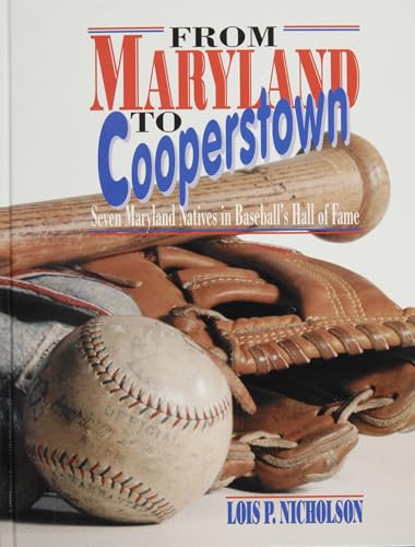 9780870334948: From Maryland to Cooperstown: Seven Maryland Natives in Baseball’s Hall of Fame
