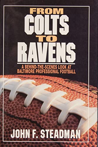 9780870334979: From Colts to Ravens: A Behind-the-Scenes Look at Baltimore Professional Football