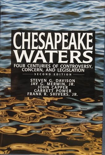 9780870335013: Chesapeake Waters: : Four Centuries of Controversy, Concern, and Legislation