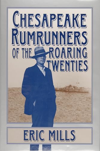 Beispielbild fr Chesapeake Rumrunners of the Roaring Twenties zum Verkauf von beneton