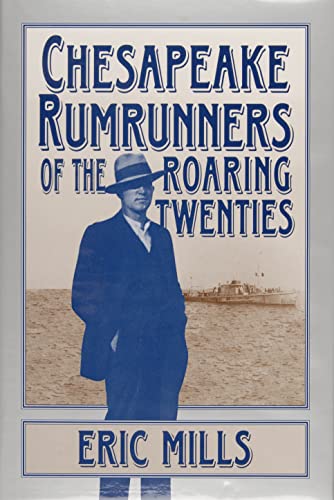 9780870335181: Chesapeake Rumrunners of the Roaring Twenties