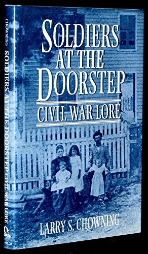 Stock image for Soldiers at the Doorstep: Civil War Lore for sale by Book People