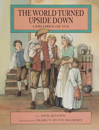 Beispielbild fr The World Turned Upside Down: Children of 1776 zum Verkauf von SecondSale