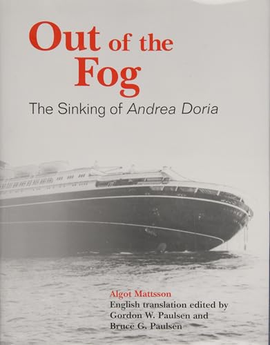 Stock image for Out of the Fog: The Sinking of Andrea Doria for sale by MyLibraryMarket