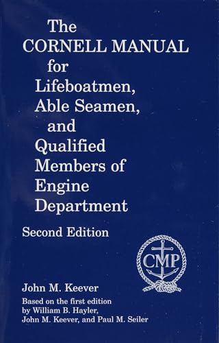 Imagen de archivo de The Cornell Manual for Lifeboatmen, Able Seamen, and Qualified Members of Engine Department a la venta por ThriftBooks-Atlanta