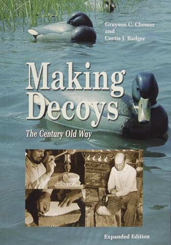 Stock image for Making Decoys: The Century-Old Way for sale by Salamander Bookstore Cafe