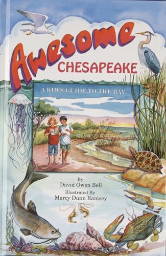 Stock image for Awesome Chesapeake: A Kid's Guide to the Bay for sale by Wonder Book