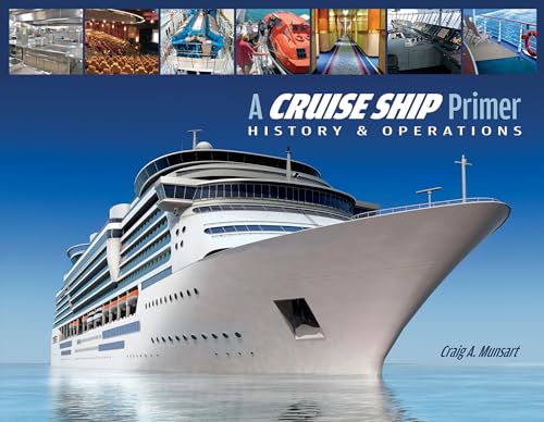 Cruise Ship Primer History & Operations