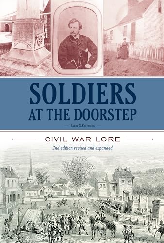 Beispielbild fr Soldiers at the Doorstep: Civil War Lore zum Verkauf von WorldofBooks