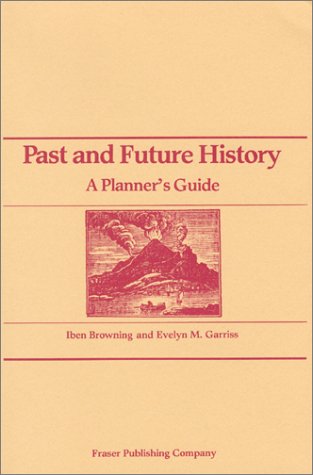 Imagen de archivo de Past and Future History: A Planner's Guide a la venta por HPB-Red