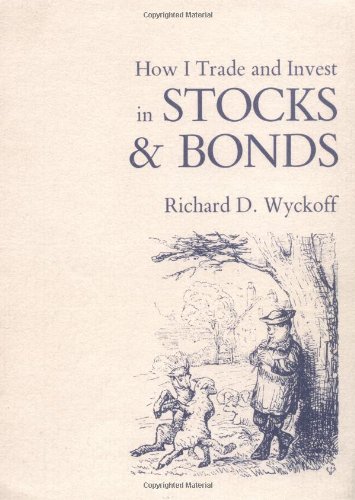 Imagen de archivo de How I Trade and Invest in Stocks and Bonds (Fraser Publishing Library) (Contrary Opinion Library) a la venta por Wonder Book