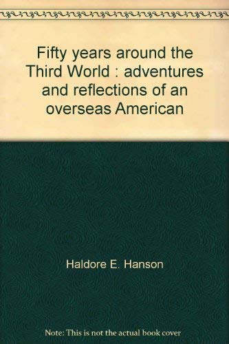 Beispielbild fr Fifty years around the Third World: Adventures and reflections of an overseas American zum Verkauf von Wonder Book