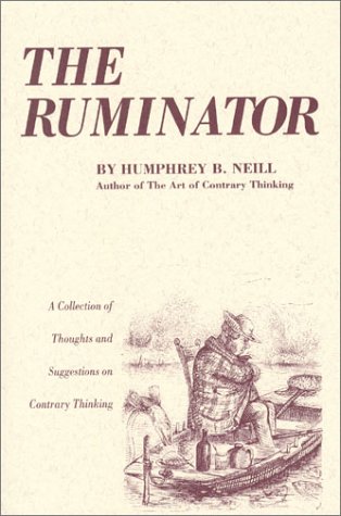 9780870341052: The Ruminator: A Collection of Thoughts and Suggestions on Contrary Thinking