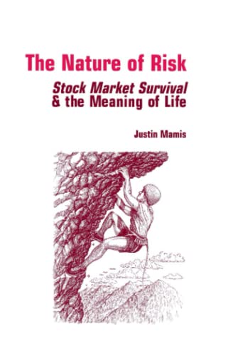 Beispielbild fr The Nature of Risk: Stock Market Survival & the Meaning of Life zum Verkauf von BooksRun