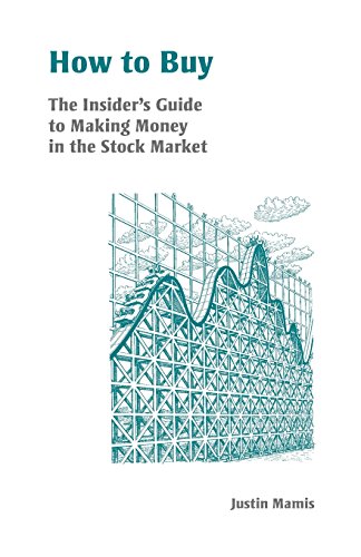 Beispielbild fr How to Buy : An Insider's Guide to Making Money in the Stock Market zum Verkauf von Better World Books