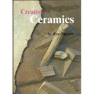 Beispielbild fr Creative Ceramics zum Verkauf von Better World Books