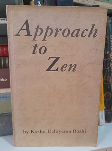 Imagen de archivo de Approach to Zen: The Reality of Zazen/Modern Civilization and Zen a la venta por Irish Booksellers