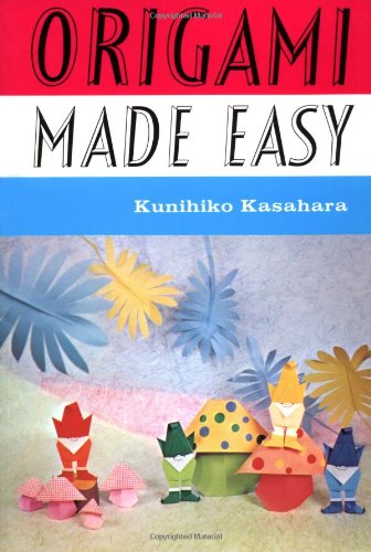 Origami Made Easy (9780870402531) by Kasahara, Kunihiko