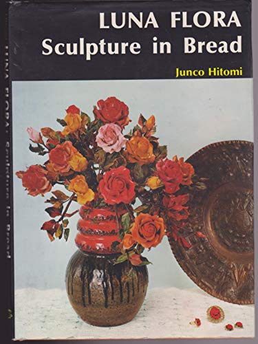 LUNA FLORA: SCULPTURE IN BREAD