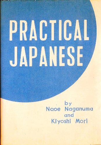 Beispielbild fr Practical Japanese, a Basic Course zum Verkauf von ThriftBooks-Dallas