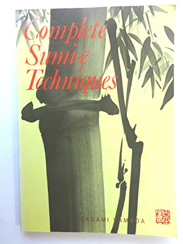 Stock image for Complete Sumi-E Techniques for sale by Better World Books