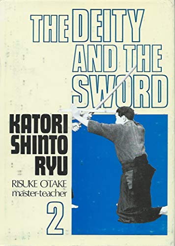 9780870404054: The Deity and the Sword (Katori Shinto Ryu), Book 2 (Japanese and English Edition)