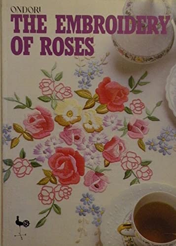 Stock image for Ondori Embroidery of Roses for sale by WorldofBooks