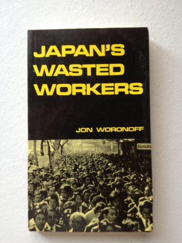 Stock image for Japan's Wasted Workers for sale by Alexander's Books