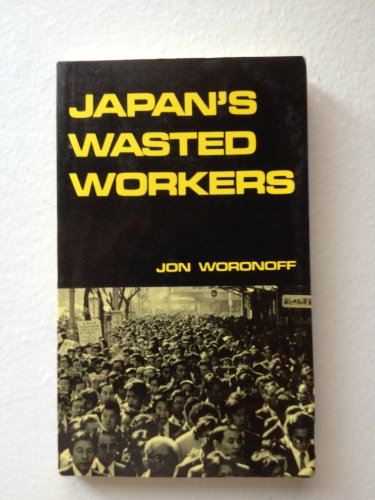 9780870405099: Japan's Wasted Workers