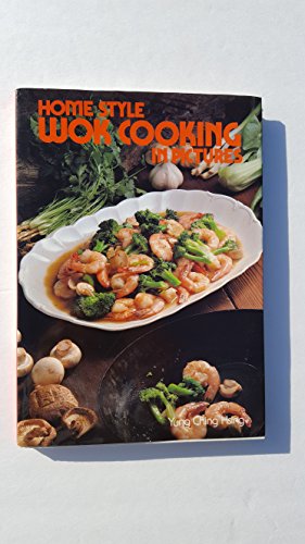 Stock image for Home Style Wok Cooking in Pictures for sale by Wonder Book