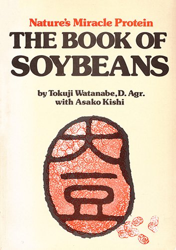 Imagen de archivo de Nature's Miracle Protein: The Book of Soybeans (English and Japanese Edition) a la venta por Front Cover Books