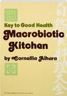9780870405143: Macrobiotic Kitchen: Key to Good Health