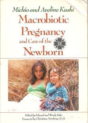Beispielbild fr Macrobiotic Pregnancy and Care of the Newborn zum Verkauf von Last Word Books