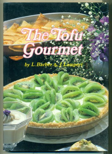 Imagen de archivo de The Tofu Gourmet a la venta por Better World Books