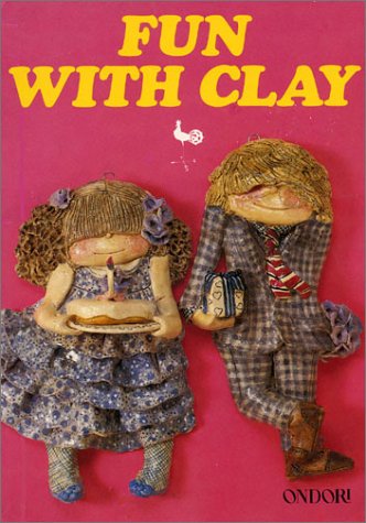 Beispielbild fr Fun with Clay (Ondori Craft Books) zum Verkauf von Wonder Book