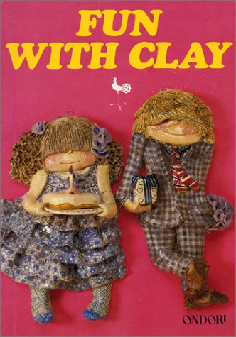 Imagen de archivo de Fun with Clay (Ondori Craft Books S.) a la venta por WorldofBooks