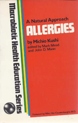 Stock image for A Natural Approach Allergies (Macrobiotic Health Education Series) for sale by SecondSale