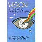 9780870406225: Vision: A Holistic Guide to Healing the Eyesight