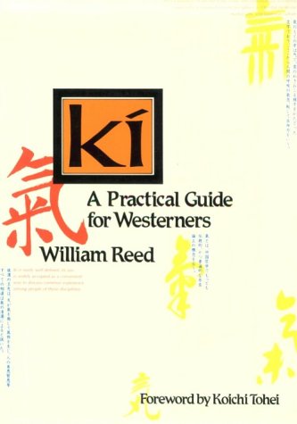 Stock image for KI: A Practical Guide for Westerners [Martial Arts] for sale by North Country Books