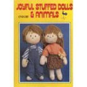 Imagen de archivo de Joyful Stuffed Toys & Animals; Joyful Stuffed Toys and Animals a la venta por Alexander's Books