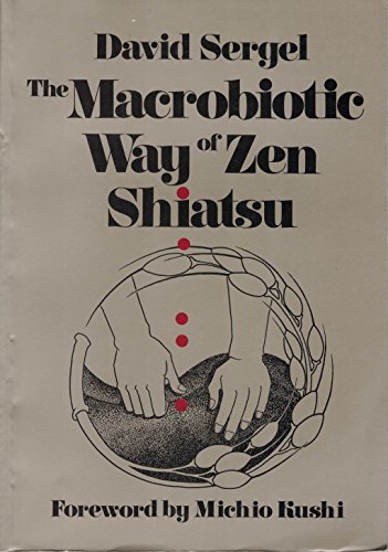 The Macrobiotic Way of Zen Shiatsu