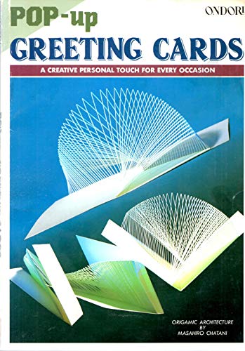 Beispielbild fr POP-UP GREETING CARDS - A CREATIVE PERSONAL TOUCH FOR EVERY OCCASION: ORIGAMIC ARCHITECTURE zum Verkauf von David H. Gerber Books (gerberbooks)