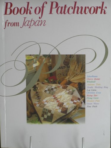 Beispielbild fr Book of Patchwork from Japan zum Verkauf von SecondSale