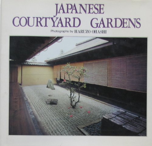 Stock image for Japanese courtyard gardens for sale by Hammer Mountain Book Halls, ABAA
