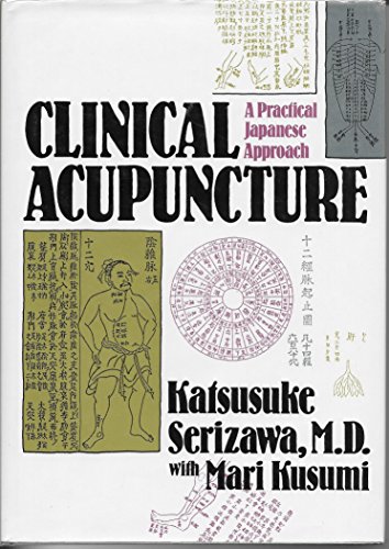 9780870407826: Clinical Acupuncture: A Practical Japanese Approach