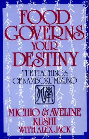 9780870407888: Food Governs Your Destiny: The Teachings of Namboku Mizuno