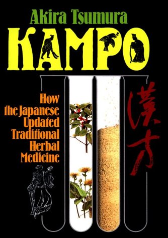 Stock image for Kampo: How the Japanese Updated Traditional Herbal Medicine for sale by HPB-Red