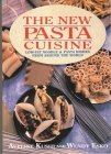 Stock image for The New Pasta Cuisine: Low-Fat Noodle and Pasta Dishes from Around the World for sale by Star Canyon Books