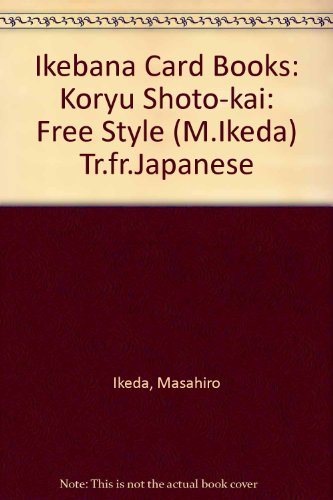 9780870408243: Ikebana Card Books: Koryu Shoto-kai: Free Style (M.Ikeda) Tr.fr.Japanese